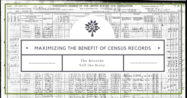Maximizing the Benefit of Census Records in Your Research – GenealogyNow